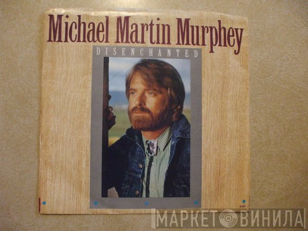 Michael Martin Murphey  - Disenchanted