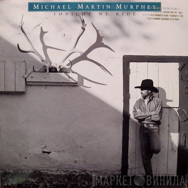 Michael Martin Murphey  - Tonight We Ride