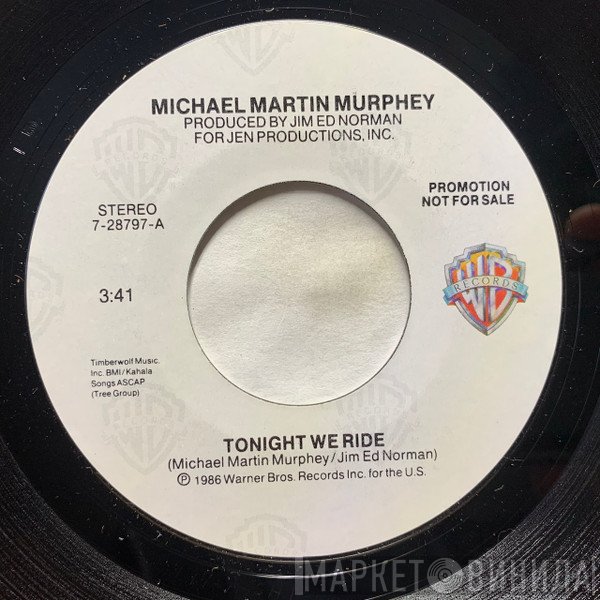 Michael Martin Murphey  - Tonight We Ride