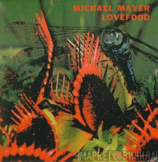 Michael Mayer  - Lovefood