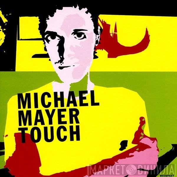 Michael Mayer  - Touch