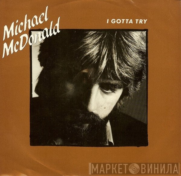 Michael McDonald  - I Gotta Try