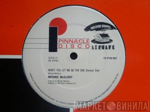 Michael McGloiry - Won't You Let Me Be The One