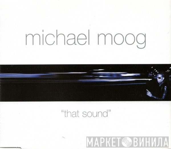 Michael Moog - That Sound