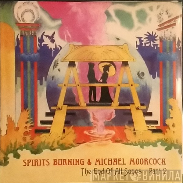 Michael Moorcock, Spirits Burning - The End Of All Songs - Part 2