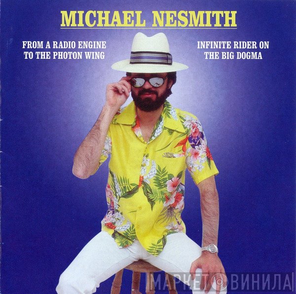 Michael Nesmith - From A Radio Engine To A Photon Wing + Infinite Rider On The Big Dogma