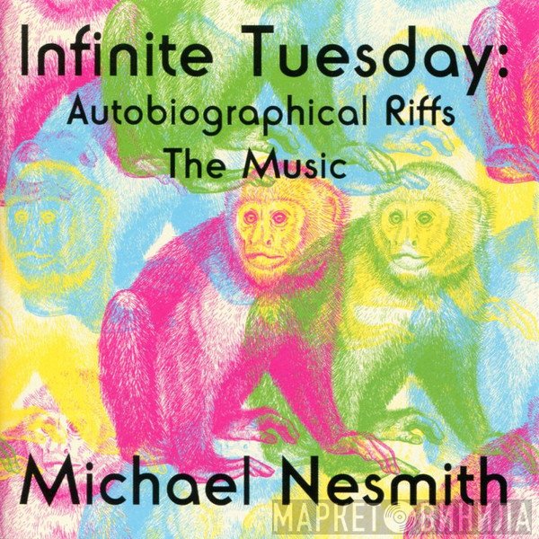 Michael Nesmith - Infinite Tuesday: Autobiographical Riffs The Music