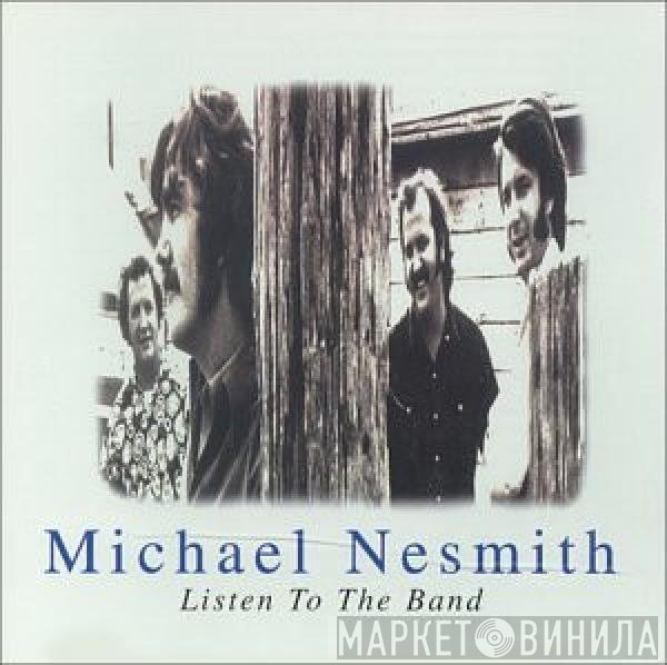 Michael Nesmith - Listen To The Band