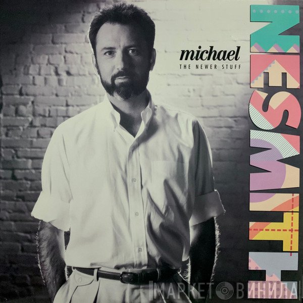 Michael Nesmith - The Newer Stuff
