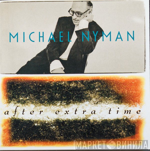 Michael Nyman  - After Extra Time