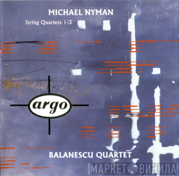 Michael Nyman, The Balanescu Quartet - String Quartets 1-3
