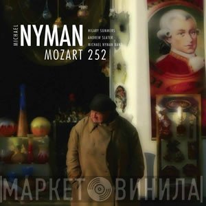 Michael Nyman - The Michael Nyman Band & Hilary Summers & Andrew Slater   - Mozart 252