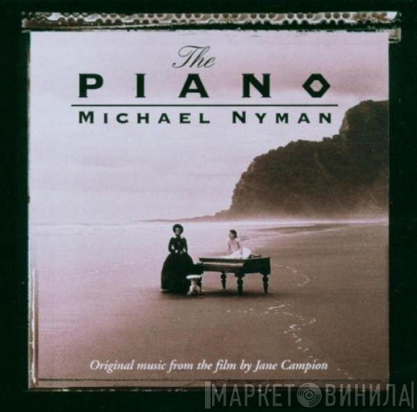 Michael Nyman - The Piano (Original Music From The Film By Jane Campion)