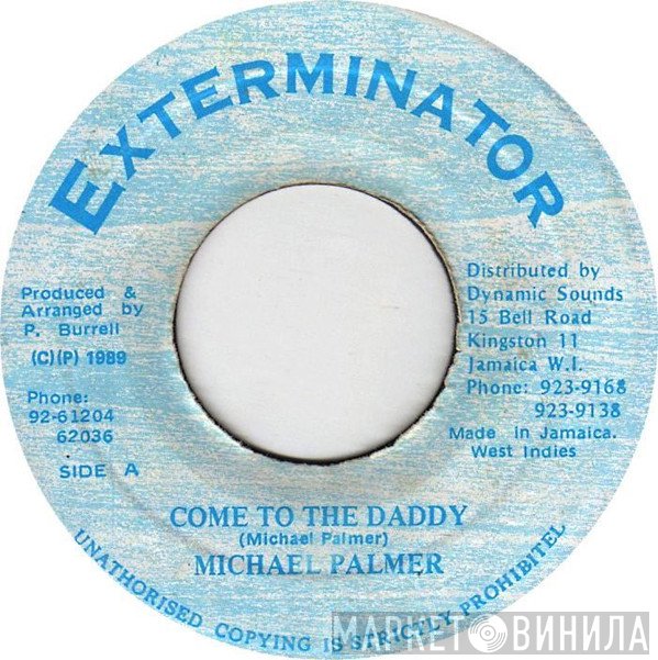 Michael Palmer - Come To The  Daddy