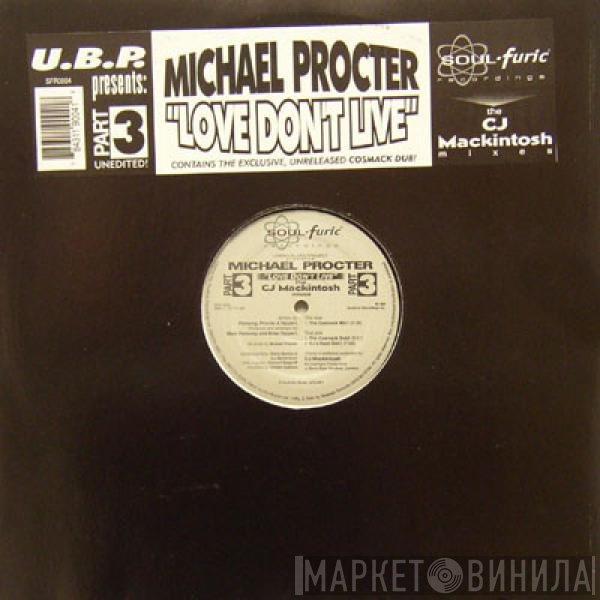 Michael Procter, Urban Blues Project - Love Don't Live (Part 3) (The CJ Mackintosh Mixes)