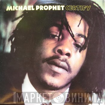 Michael Prophet - Certify