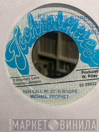 Michael Prophet - Nuh Call Mi John Boops