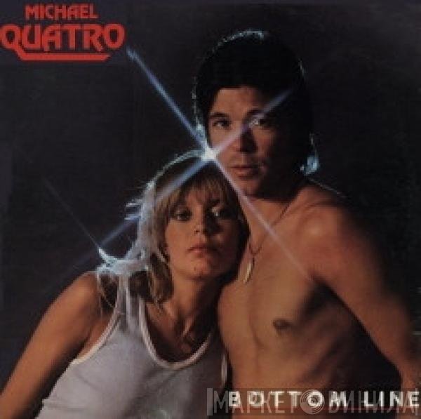 Michael Quatro  - Bottom Line
