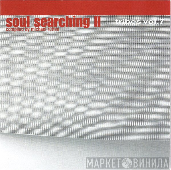 Michael Rütten - Tribes Vol. 7 - Soul Searching II