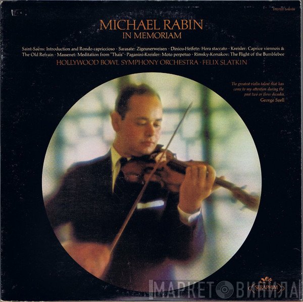 Michael Rabin, The Hollywood Bowl Symphony Orchestra, Felix Slatkin  - In Memoriam