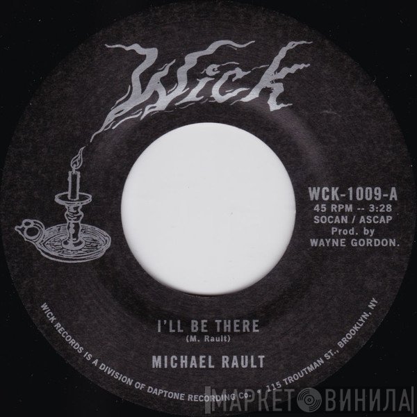 Michael Rault - I'll Be There / Sleep With Me