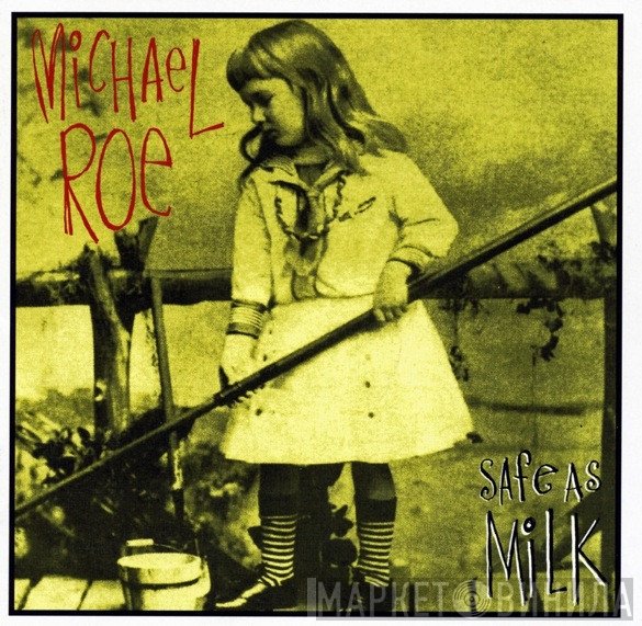 Michael Roe  - Safe As Milk