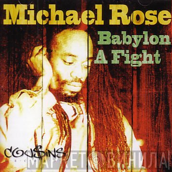 Michael Rose - Babylon A Fight
