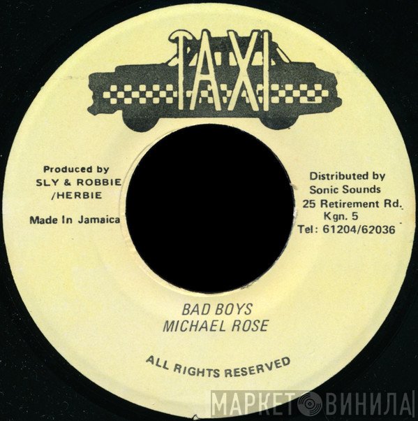Michael Rose - Bad Boys