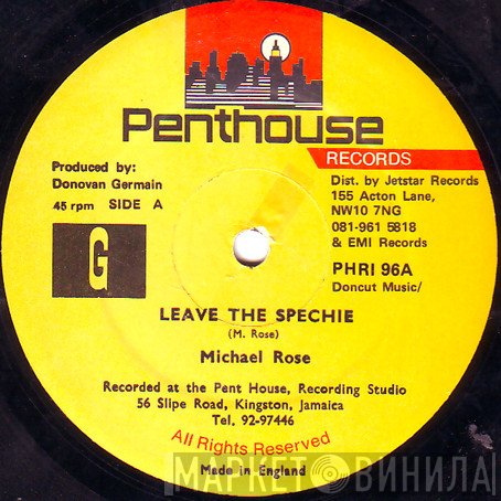 Michael Rose - Leave The Spechie