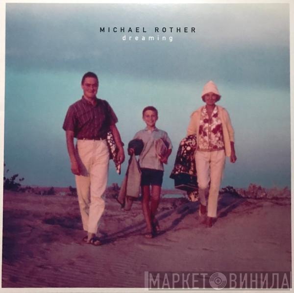 Michael Rother  - Dreaming