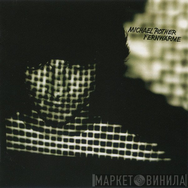 Michael Rother  - Fernwärme