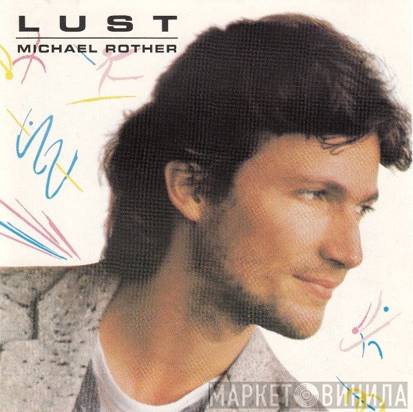 Michael Rother  - Lust