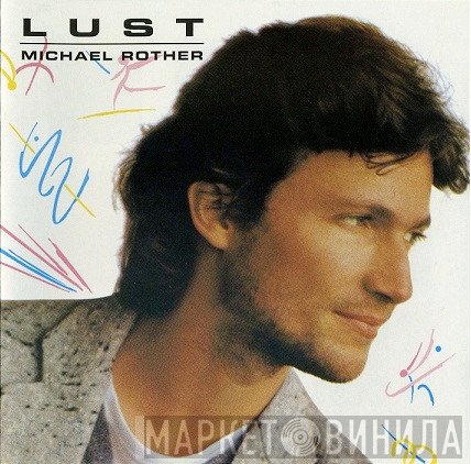 Michael Rother  - Lust