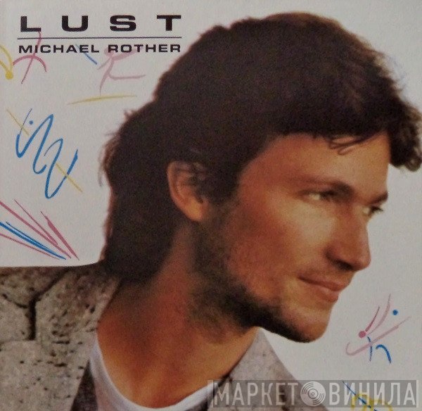 Michael Rother  - Lust