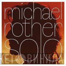 Michael Rother  - Solo