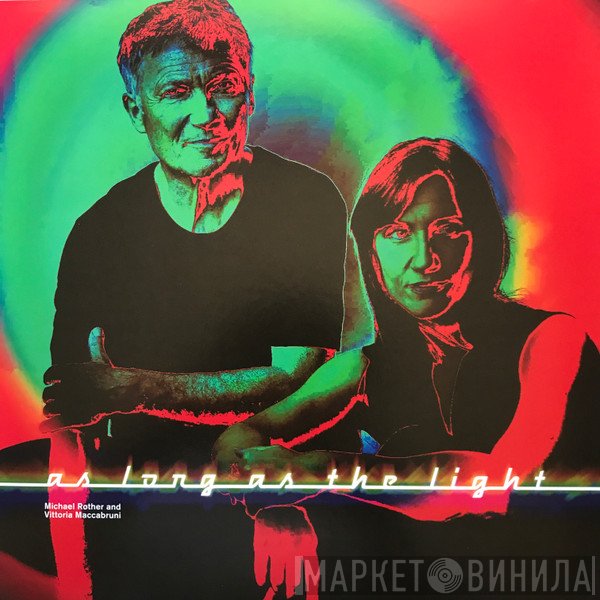Michael Rother, Vittoria Maccabruni - As Long As The Light