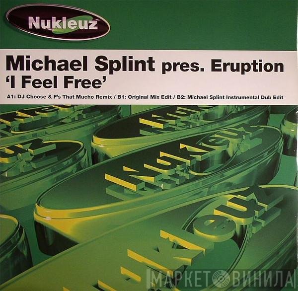 Michael Splint, Eruption  - I Feel Free