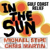 Michael Stipe Featuring Chris Martin  - In The Sun