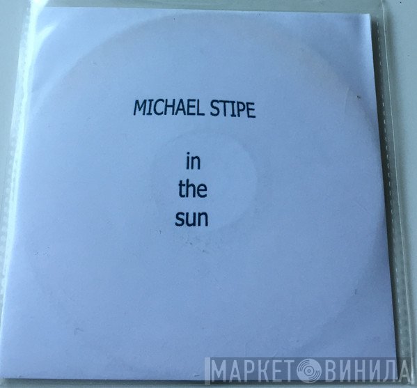 Michael Stipe  - In The Sun