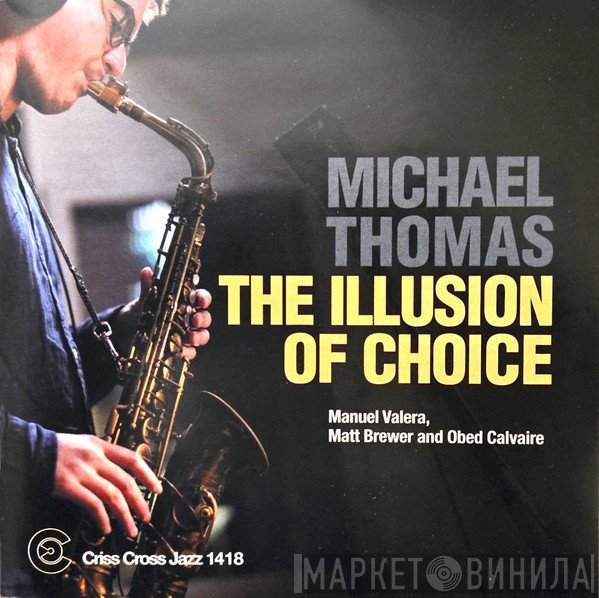Michael Thomas  - The Illusion Of Choice