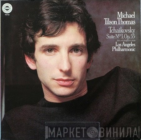 Michael Tilson Thomas, Los Angeles Philharmonic Orchestra, Pyotr Ilyich Tchaikovsky - Suite No. 3, Op. 55 (In G / Sol Majeur / G-Dur)