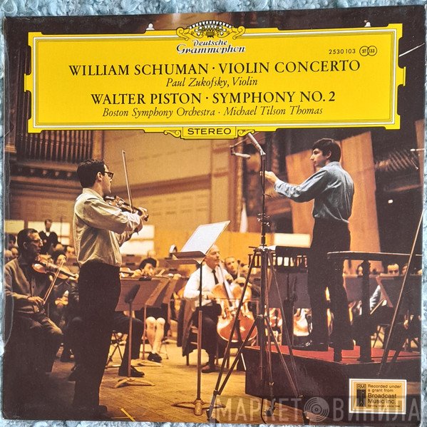Michael Tilson Thomas, Paul Zukofsky, Boston Symphony Orchestra, Walter Piston, William Schuman - Violin Concerto / Symphony No. 2