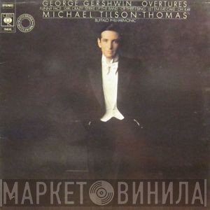 Michael Tilson Thomas, Buffalo Philharmonic Orchestra - George Gershwin - Overtures