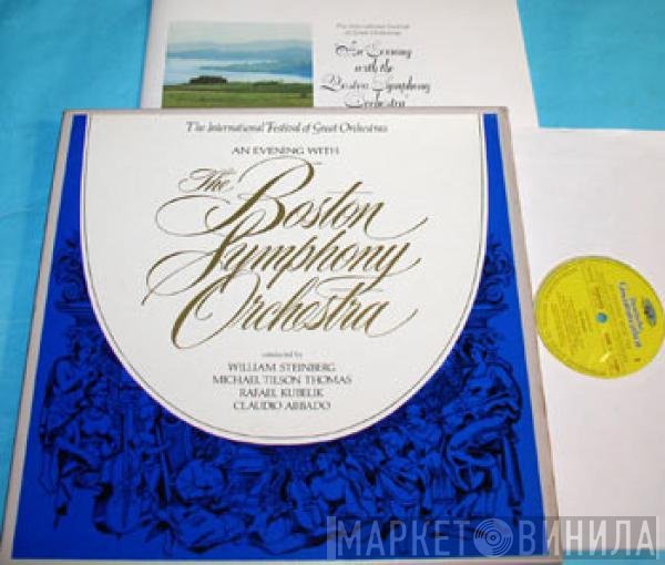 Michael Tilson Thomas, Claudio Abbado, Boston Symphony Orchestra, William Steinberg, Rafael Kubelik - An Evening With The Boston Symphony Orchestra