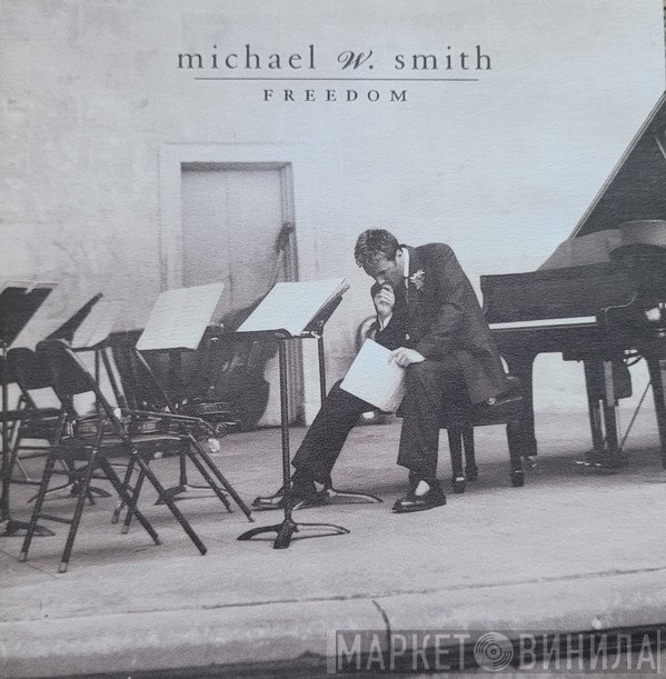 Michael W. Smith - Freedom