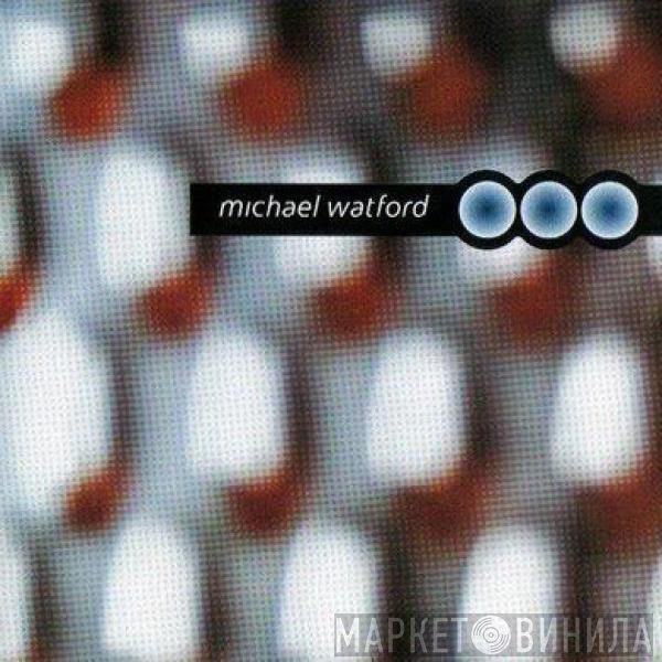Michael Watford  - Michael Watford