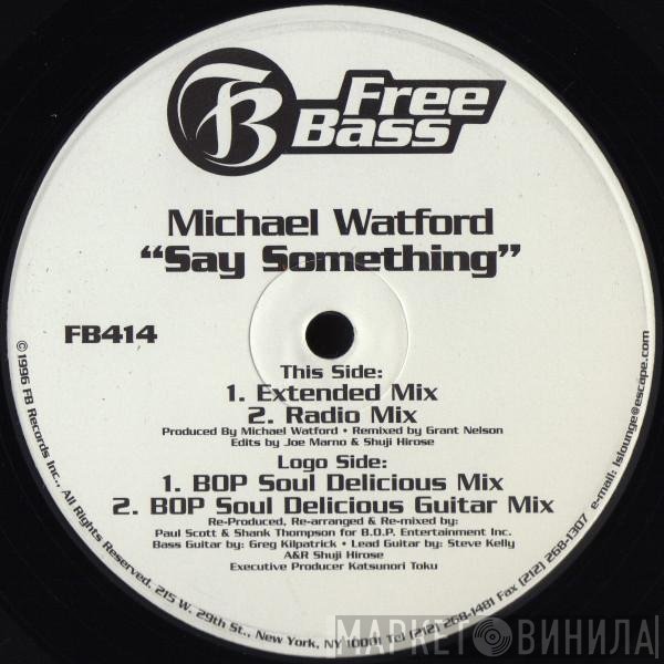Michael Watford - Say Something