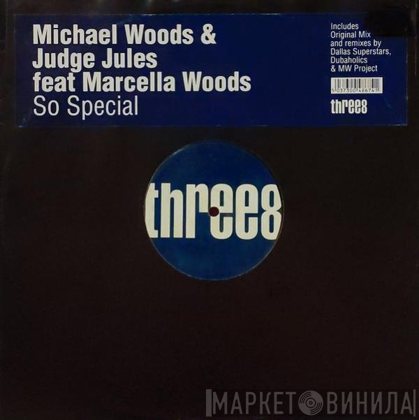 Michael Woods & Judge Jules Feat. Marcella Woods  - So Special