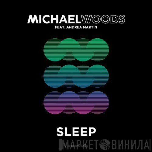 Michael Woods Feat. Andrea Martin  - Sleep