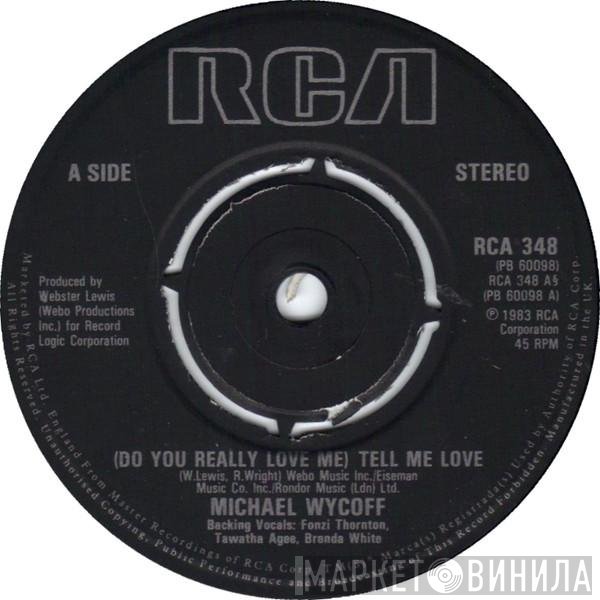 Michael Wycoff - (Do You Really Love Me) Tell Me Love